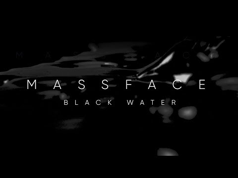 MASSFACE - Black Water (official video)