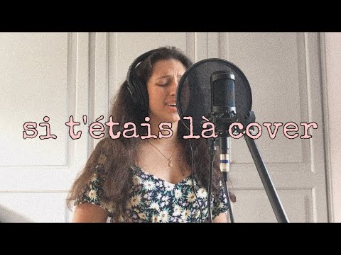 Si t'étais là - Louane cover