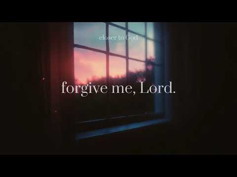 forgive me, Lord
