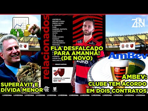 FLA DESFALCADO PARA JOGO DE AMANHÃ | FLAMENGO RENOVA COM AMBEV | SUPERÁVIT E DÍVIDA REDUZIDA