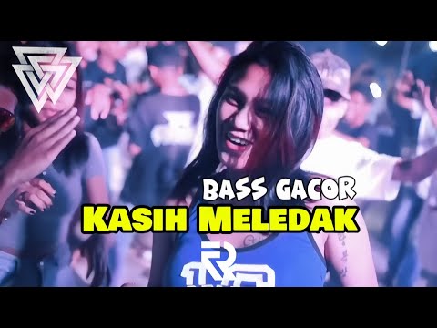 KASIH MELEDAK_BASS GACOR-(RensHapumbay)Remixx Virall Terbaru 2024🌴