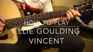Vincent // Ellie Goulding // Easy Guitar Lesson