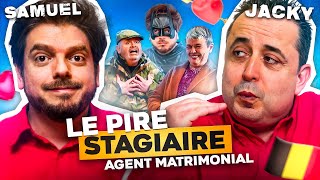 Le Pire Stagiaire agent matrimonial (rencontres amoureuses) en Belgique - Version longue