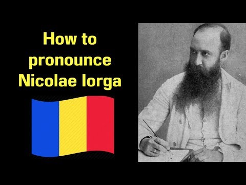 How to Pronounce Nicolae Iorga | Famous Romanians #17