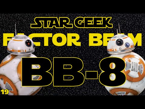 Star Wars Factor Beam, Episode 19: BB-8 (Fun Facts) - Star Geek