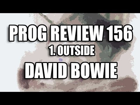 Prog Review 156 - Outside - David Bowie