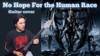 No Hope For the Human Race - Trivium guitar cover | Chapman MLV