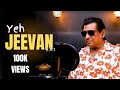 Yeh Jeevan Hai Amit Kumar Version Kishore Kumar Tribute