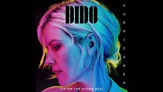 Dido - Hurricanes (After the Storm Mix) (Official Audio)