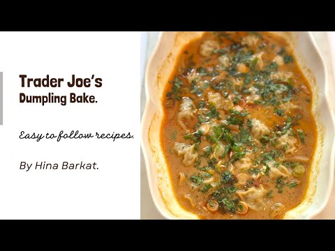Viral Trader Joe's Dumpling Bake | Dinner Recipes | Hina Barkat.