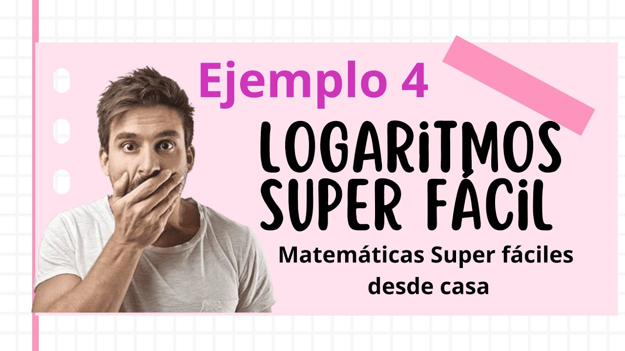 Ejemplo 4 Logaritmos utilizando tres propiedades