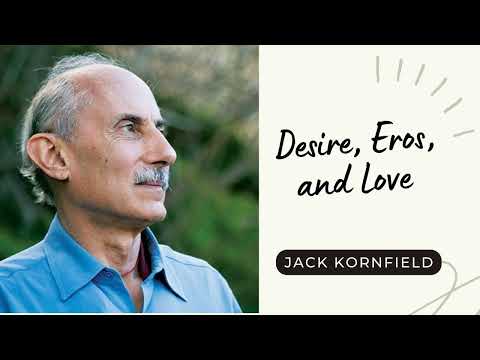 ☸ Jack Kornfield I Desire, Eros & Love ☸