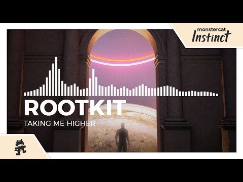 Rootkit - Taking Me Higher [Monstercat Release]