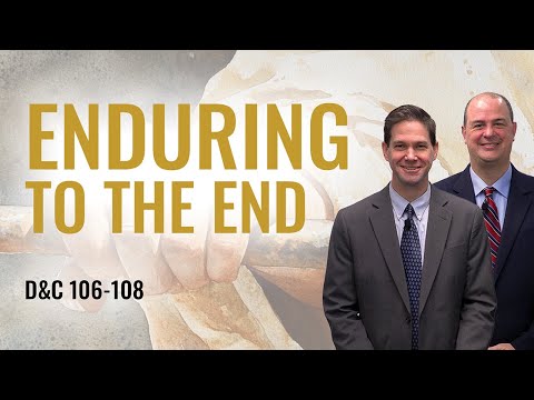 D&C 106-108 | Taylor & Tyler | Come Follow Me Insights