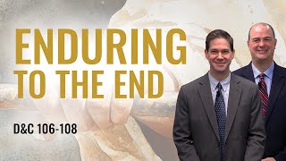 Come Follow Me Insights (Doctrine and Covenants 106-108, Sep 20-26)