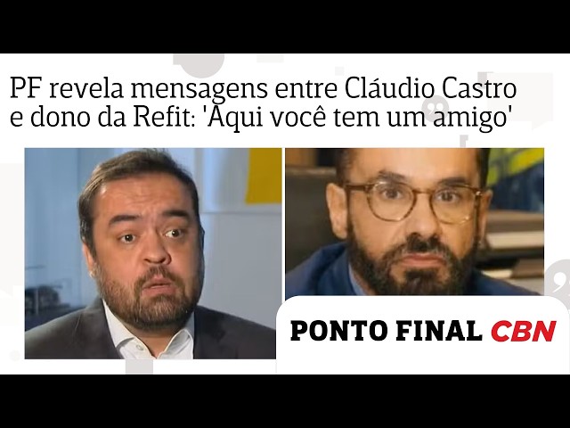 'Aqui você tem um amigo': PF revela mensagens entre Cláudio Castro e dono da Refit