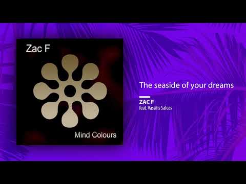 Zac F feat. Vassilis Saleas - The seaside of your dreams (Single)