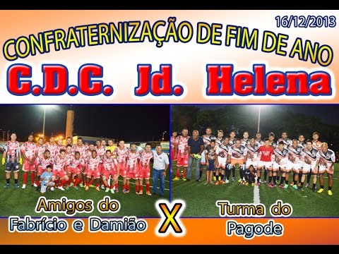 CDC JD HELENA  2013 JOGO FABRICIO E AMIGOS X TUR. DO PAGODE