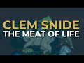 Clem Snide - The Meat Of Life (Official Audio)