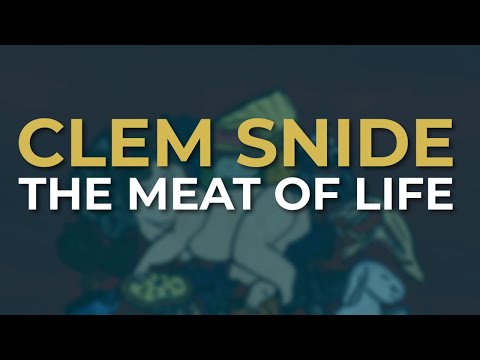 The Meat of Life - Clem Snide