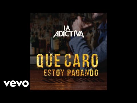 La Adictiva Banda San José de Mesillas - Qué Caro Estoy Pagando (Cover Audio)