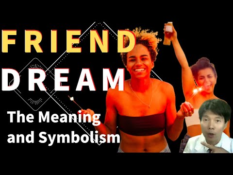 Dream About Friends: Interpretation and Meaning - Unraveling the Secrets Behind Friend Dreams