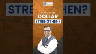 How Did The Dollar Strengthen? Find Out with Mr. Vikas Agrawal