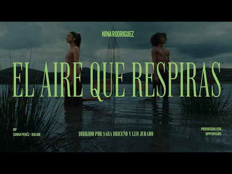 Nina Rodriguez - El Aire Que Respiras (Video Oficial)