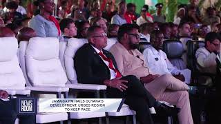 JAMAICA PM HAILS GUYANA’S DEVELOPMENT, URGES REGION TO KEEP PACE