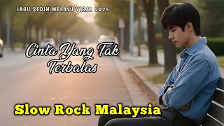 Download lagu Cinta Yang Tak Terbalas – Lagu Melayu Terpopuler 2025 | Slow Rock Romantis yang Menggetarkan Hati mp3