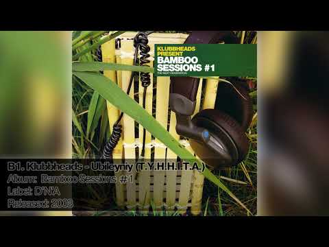 B1. Klubbheads - Ubileyniy (T.Y.H.H.I.T.A.)