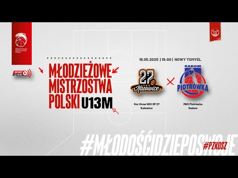Sor-Drew UKS SP 27 Katowice - MKS Piotrówka Radom (1/2 MMP U13M)