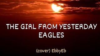 Eagles-The Girl From Yesterday (cover)