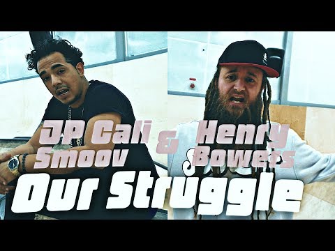 JP Cali Smoov & Henry Bowers - Our Struggle (Official Video)