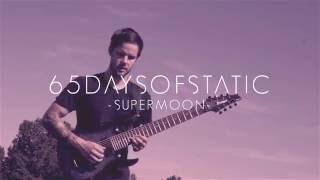 65daysofstatic "Supermoon" ► No Man's Sky OST (Cover)