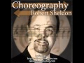 Choreography by Robert Sheldon