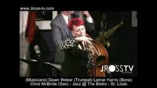 James Ross @ Dawn Weber (Trumpet Solo) @ Jazz St. Louis - Lamar Harris Band - www.Jross-tv.com