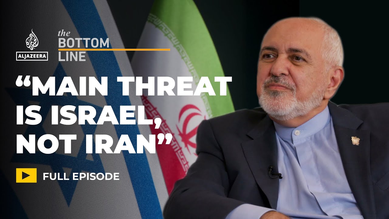 Javad Zarif: Main threat to the Middle East is Israel, not Iran | The Bottom Line