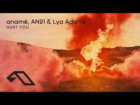 anamē, AN21 & Lya Adams - Hurt You (@anameofc)