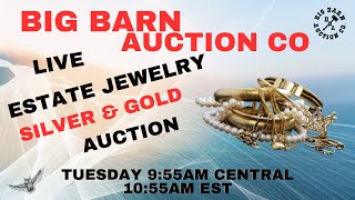 LIVE GOLD & SILVER & MORE HOUSTON ESTATE JEWELRY AUCTION with BIG BARN TUESDAY 5/7/24 9:55am CEN