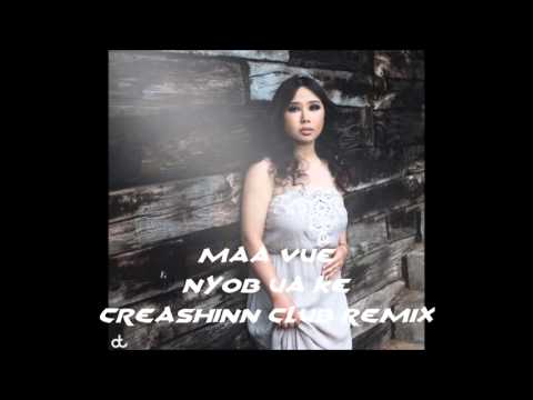 Maa Vue - Nyob Ua Ke (Creashinn Club Remix)