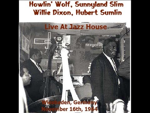 Howlin' Wolf - Willie Dixon - Sunnyland Slim - Hubert Sumlin @ AFBF (1964)