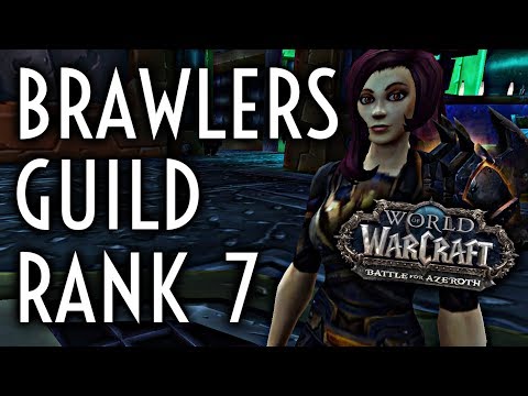 WoW Guide - Brawler's Guild Rank 7 - Patch 8.1.5