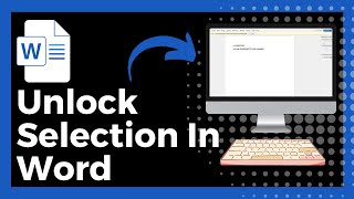How To Unlock Selection In Word (Easy)