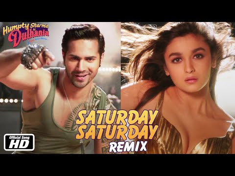 Saturday Saturday - DJ Doc Club Remix | Humpty Sharma Ki Dulhania - Varun Dhawan, Alia Bhatt