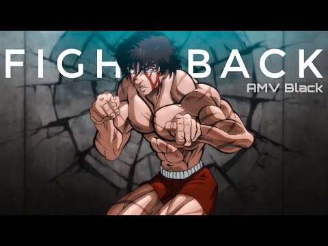 Baki Hanma:Son of Ogre「AMV」Fight Back ᴴᴰ  Lyrics