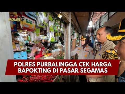 PRESISI UPDATE: POLRES PURBALINGGA CEK HARGA BAPOKTING DI PASAR SEGAMAS 27/02/26 (18.00)