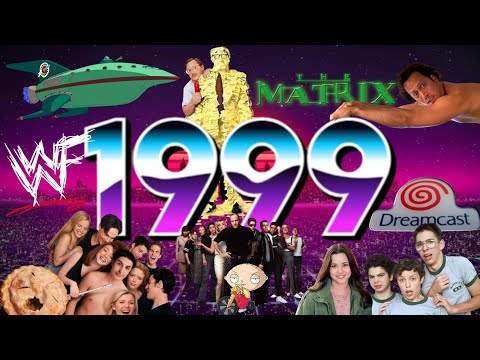 Why 1999 Was The BEST YEAR EVER!?