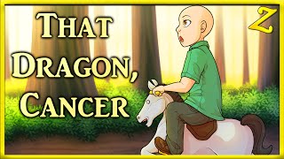 That Dragon, Cancer
