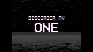 Discorder TV // Episode One